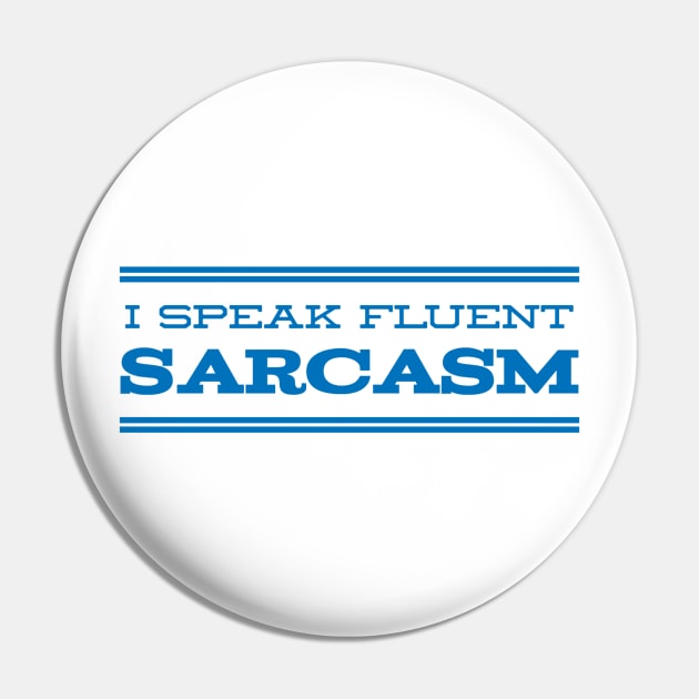 I speak fluent sarcasm Pin by Stacks