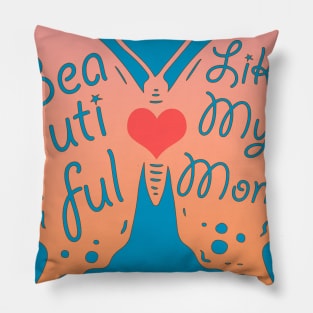 Beautiful Butterfly Mom, Mother, Mummy. Pillow