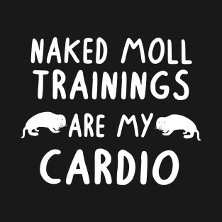 Naked Mole Rat Cardio Lover Naked Moll Gift T-Shirt