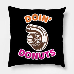 Doin' Donuts - Funny Racing & Drift Car Enthusiast Pillow