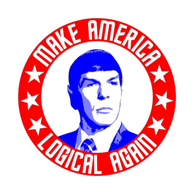 Spock - Making America Logical by GrumpyVulcanCampaign