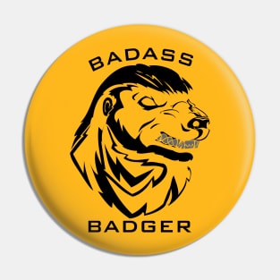 Badass Honey Badger T Shirt Pin