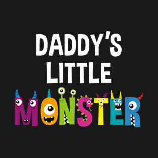 Daddy's Little Monster T-Shirt