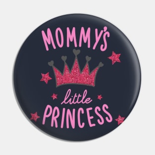 Mommy's Little Princess Pin