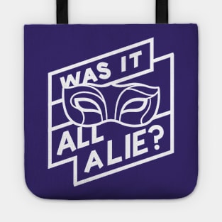 Was It All a Lie Tote