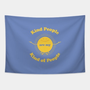 Kind People are my Kind of people Tapestry