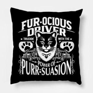 Fur-ocious driver, Truckin' with the power of Purr-suasion Pillow