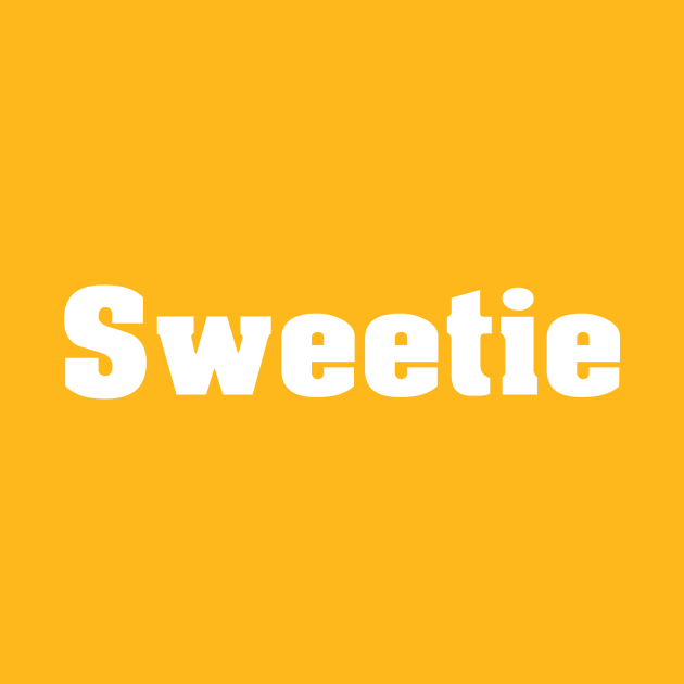 Sweetie - Sweetie - T-Shirt | TeePublic