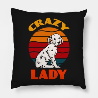 Crazy Dalmatian Lady Mother's Day Dog Lover Cute Sunser Retro Funny Pillow