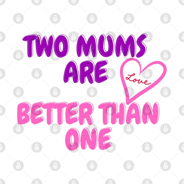 Two moms are better than one by Mplanet