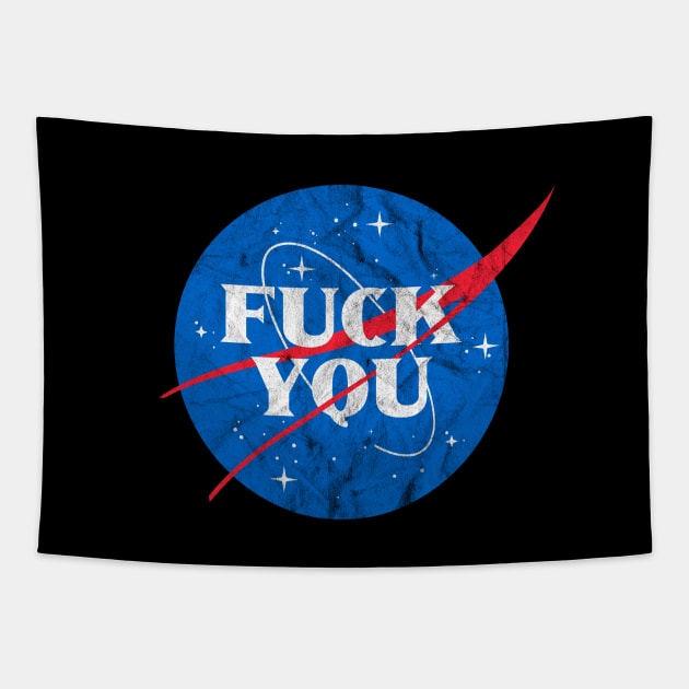 Fuck You Nasa Funny Tapestry by portraiteam