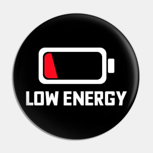 LOW ENERGY BATTERY IN WHITE AND RED typography text with battery icon Pin