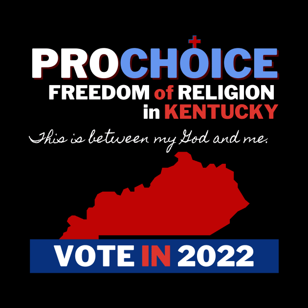 Pro Choice Kentucky (light on dark) by Bold Democracy