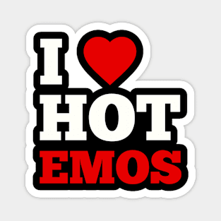 I Love Hot Emos Magnet