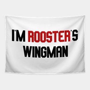 i'm rooster's wingman Tapestry