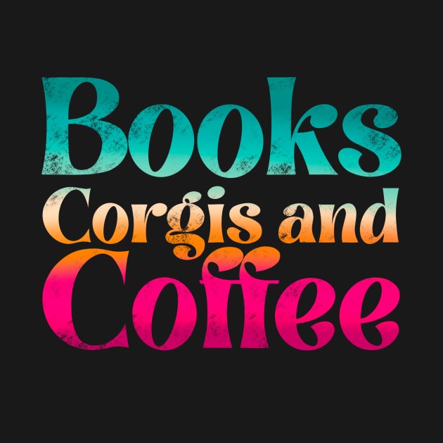 Books corgis and coffee by IhateDumplings