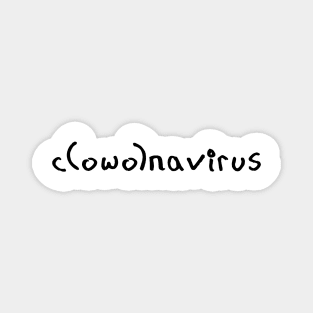 c(owo)navirus shirt, quarantine shirt, pandemic shirt, owo Magnet