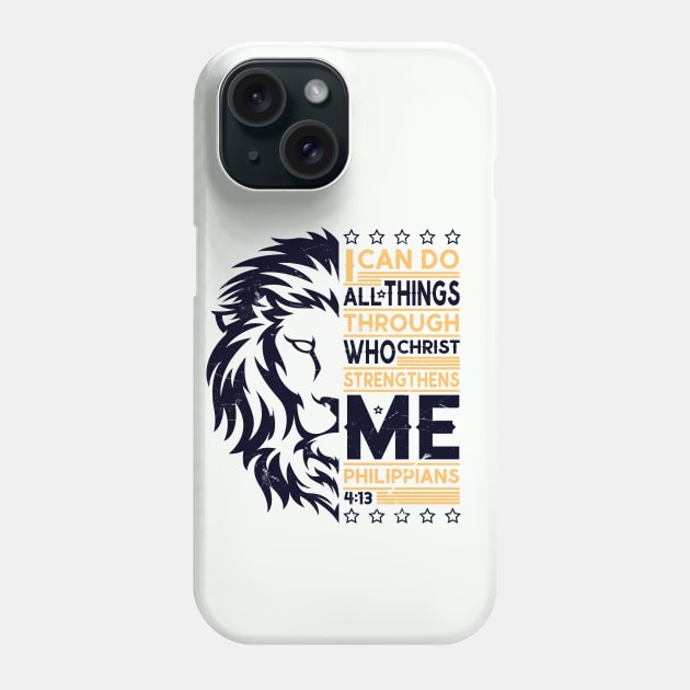 I can do all things through who Christ strengthens Me Phone Case by Juka