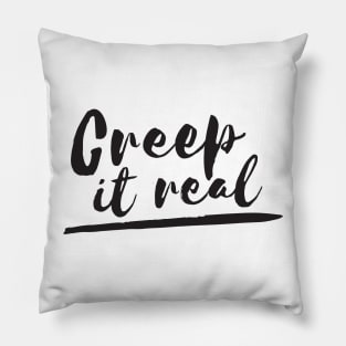 Creep It Real Pillow