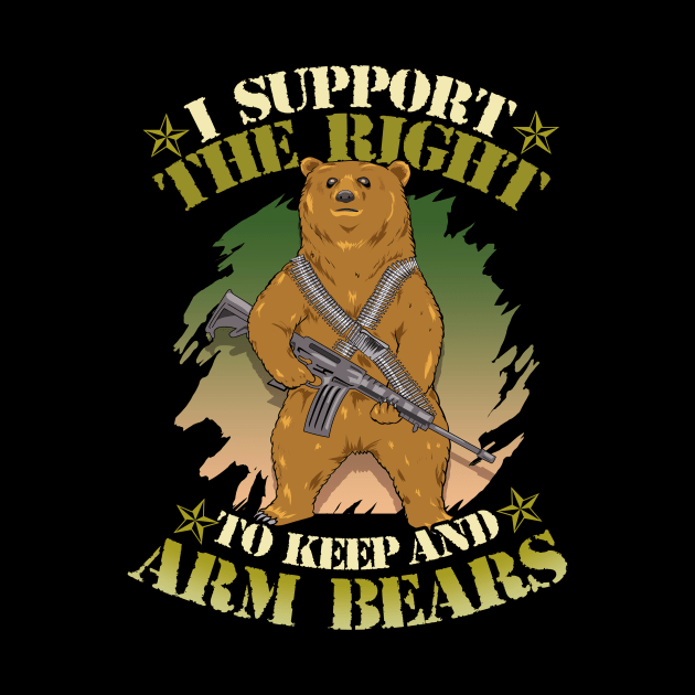 Cute I Support The Right To Keep And Arm Bears Pun by theperfectpresents