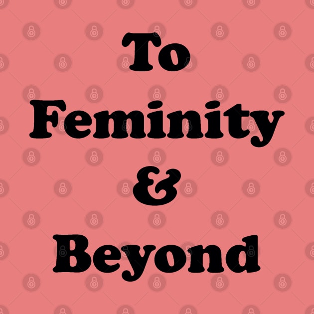 To Femininity & Beyond by zoddie