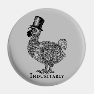 Fanciest Dodo Around: Indubitably! Pin