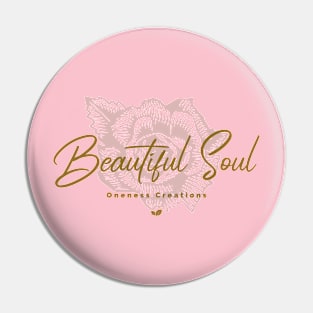 Beautiful Soul Pin