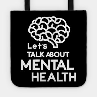 Lets talk about mental health. Tote