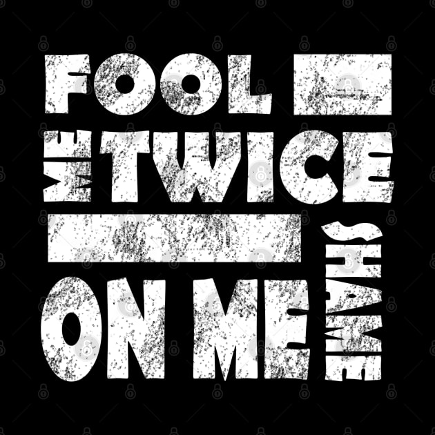 Fool me twice shame on me Partnerlook 2 by FindYourFavouriteDesign