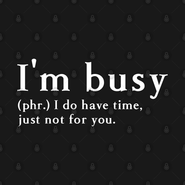 I'm busy by bmron