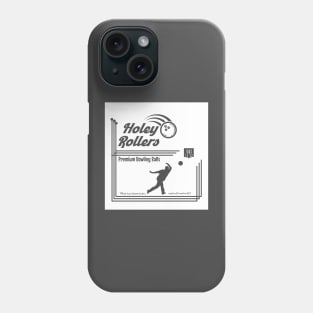 Holey Rollers Bowling Balls (white design) Phone Case