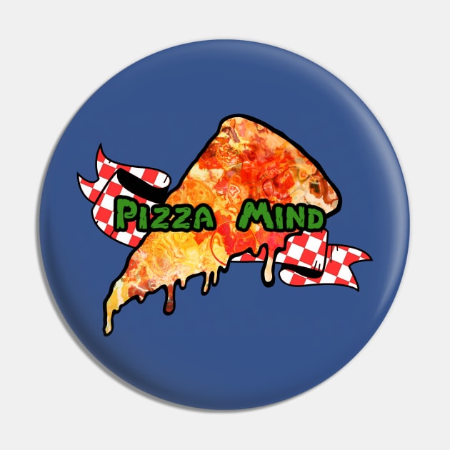 Pizza Mind Pin by Leroy Binks