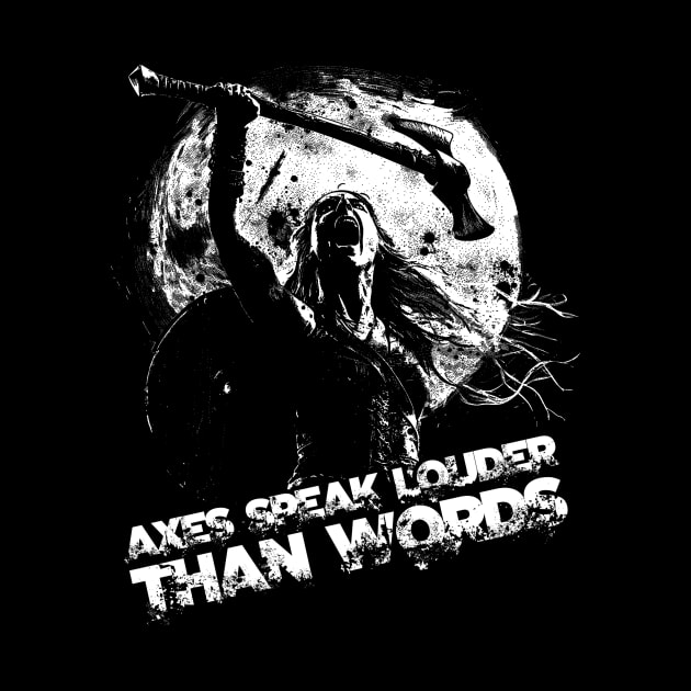 Axes speak louder than words by ATLSHT