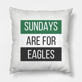 Sundays are for the Eagles - Philadelphia Eagles Pillow