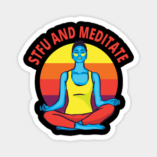 STFU & Meditate Magnet