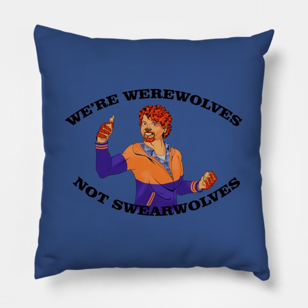 Not Swearwolves Pillow by DJ O'Hea