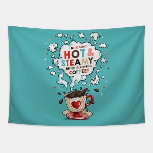 Hot And Steamy Tapestry