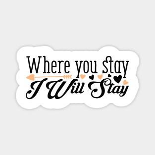 Where-you-stay-i-will-stay Magnet