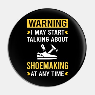 Warning Shoemaking Shoemaker Shoe Making Shoes Pin