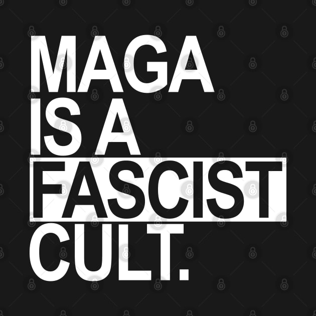 Maga is a Fascist Cult - white by Tainted