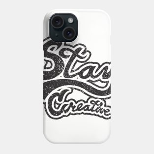 Stay Creative Phone Case