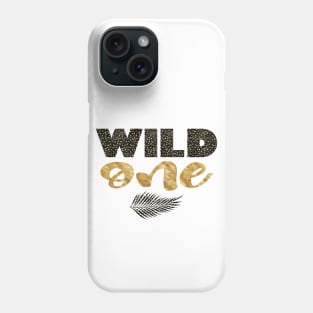 Wild One Phone Case