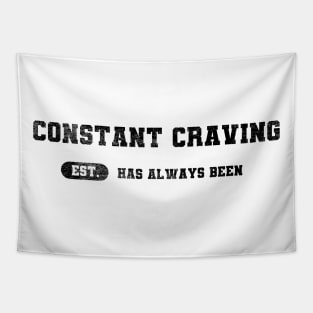 Constant Craving Tapestry