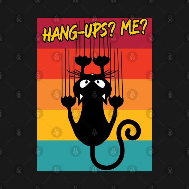 Black Cat Hanging – Hang Ups? Me? by RockReflections