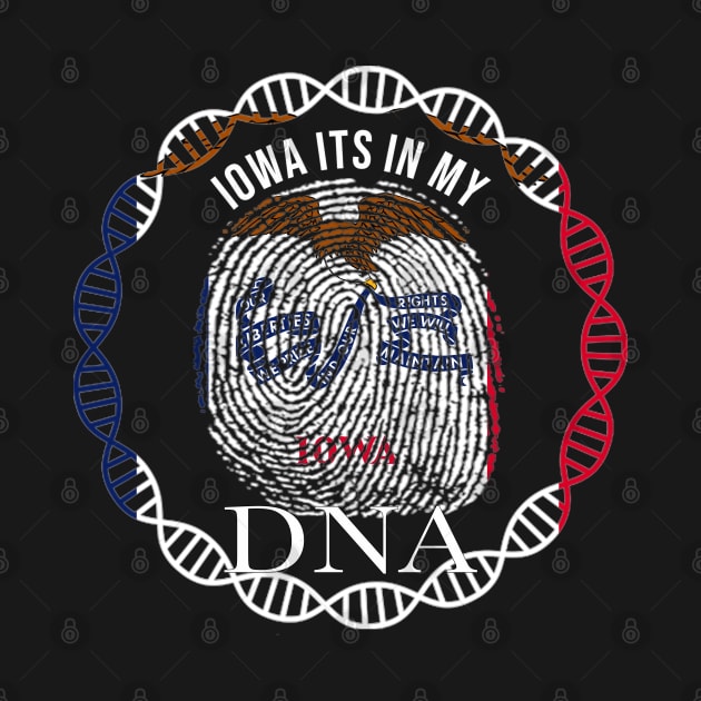 Iowa Its In My DNA - Iowan Flag - Gift for Iowan From Iowa by Country Flags