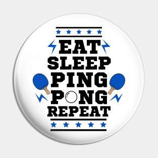 Eat Sleep Ping Pong Repeat - Blue - Table Tennis Athlete Pin