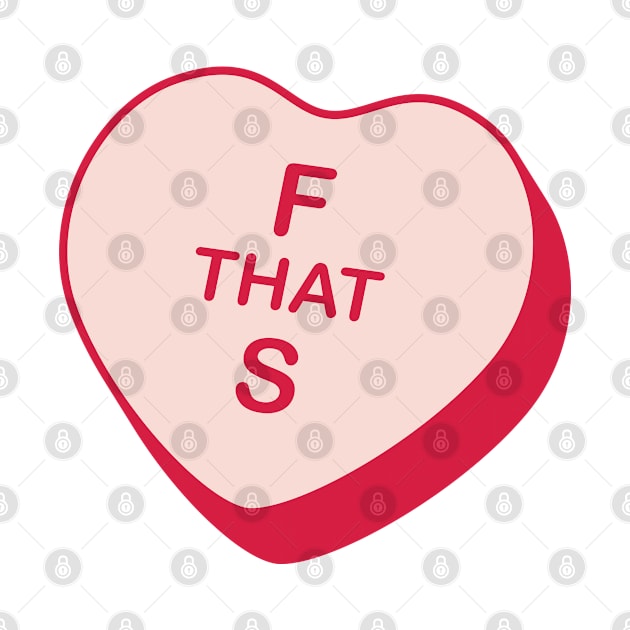 F that S Rejected Candy Heart by creativecurly