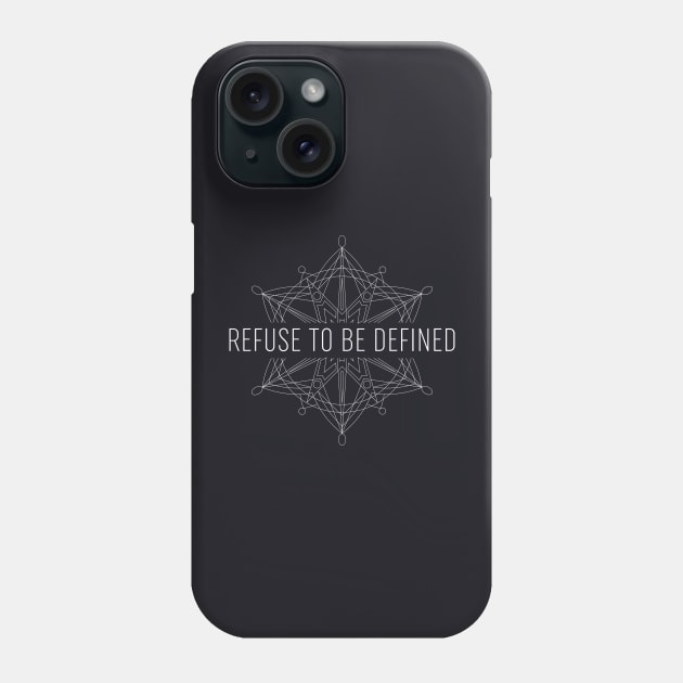 refuse to be defined Phone Case by directdesign