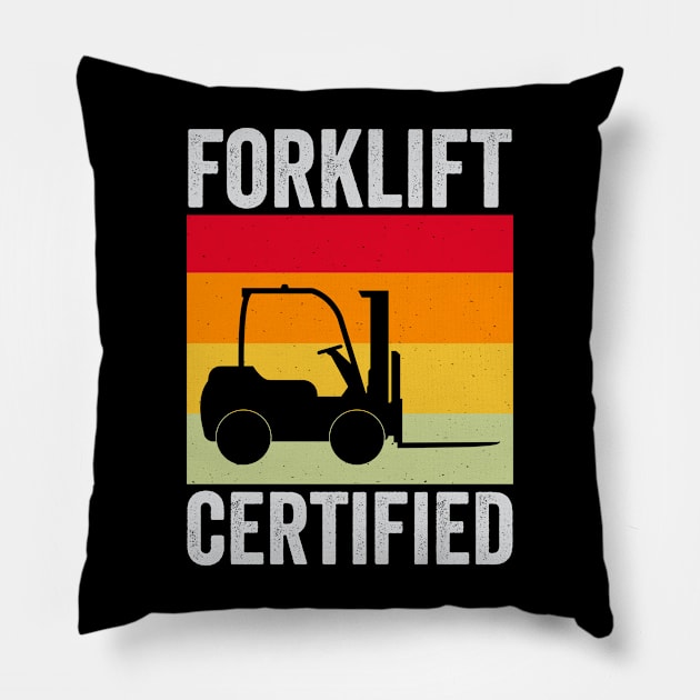 Forklift Certified Funny Forklift Driver Pillow by Visual Vibes