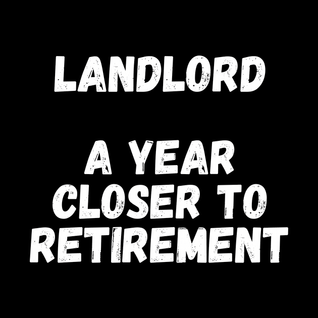 Landlord A Year Closer To Retirement by divawaddle